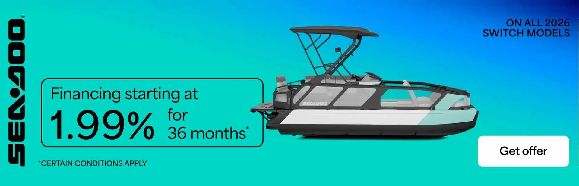 Financing starting at 1.99% for 36 months on all 2026 Switch Models